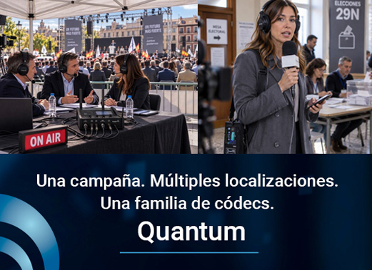 Distintos escenarios para la cobertura de las elecciones del 29N con la Familia códecs Quantum
